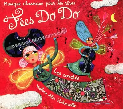 Fées Do Do : musique classique pour les rêves. Vol. 2. Les cordes