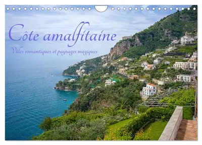 Côte amalfitaine : Villes romantiques et paysages magiques (Calendrier mural 2026 DIN A4 vertical), CALVENDO calendrier mensuel : Un voyage le long de la côte amalfitaine entre Vietri sul Mare et Positano.