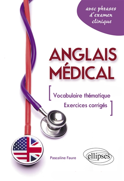 Anglais médical : fiches de vocabulaire thématique et exercices corrigés