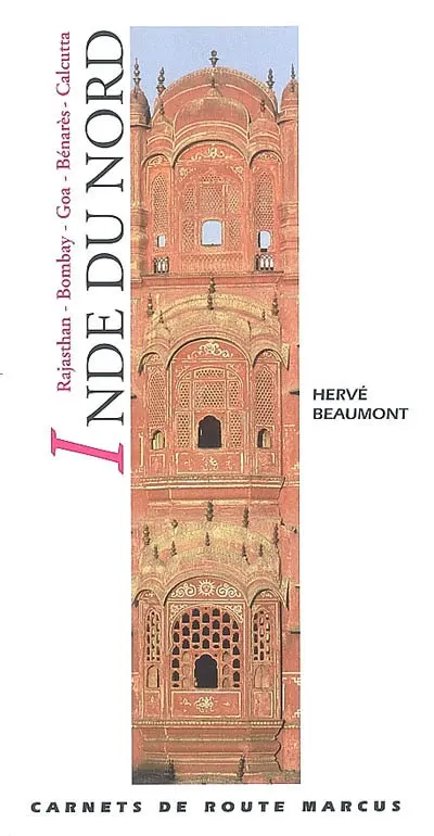 Inde du Nord : Rajasthan, Bombay, Goa, Bénarès, Calcutta