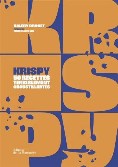 Krispy : 50 recettes terriblement croustillantes