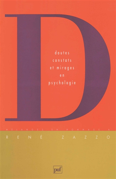 Doutes, constats et mirages en psychologie : mélanges en hommage à René Zazzo