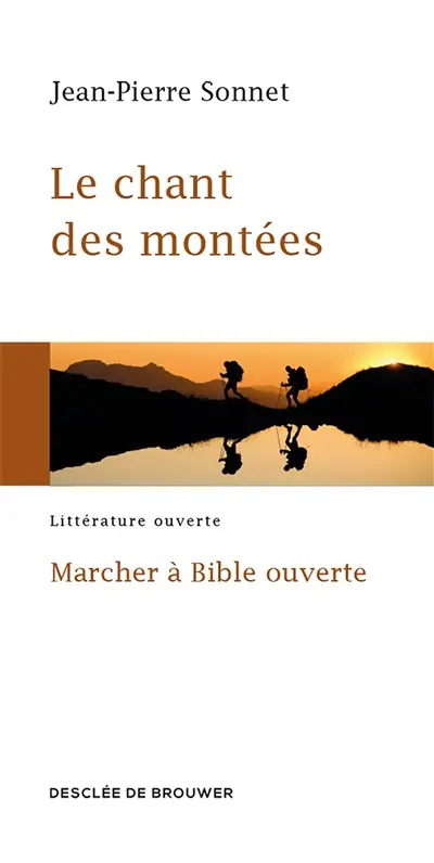 Le chant des montées : marcher à Bible ouverte