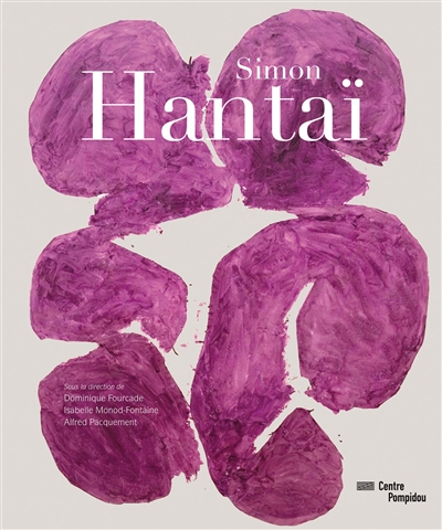 Simon Hantaï : exposition, Paris, Centre national d'art et de culture Georges Pompidou, du 22/5/2013