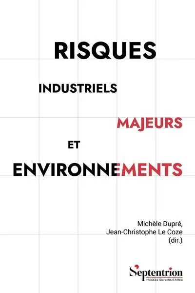 Risques industriels majeurs et environnements : défis pour les acteurs internes et externes