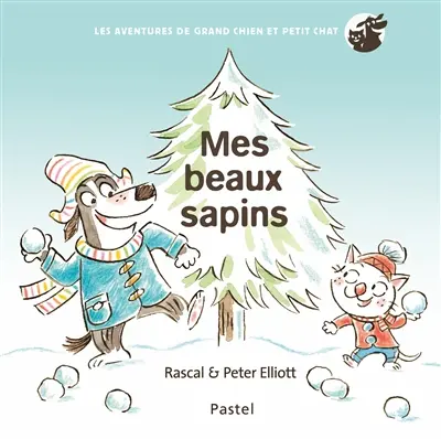 Les aventures de Grand Chien et Petit Chat. Mes beaux sapins