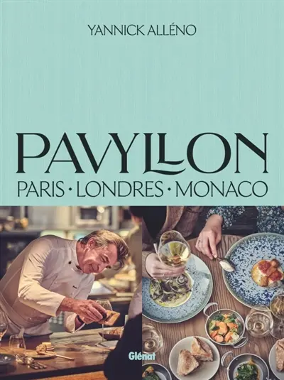 Pavyllon Yannick Alléno : Londres, Paris, Monaco