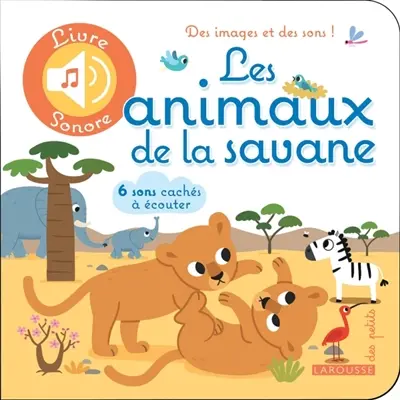 Les animaux de la savane : 6 sons cachés à écouter