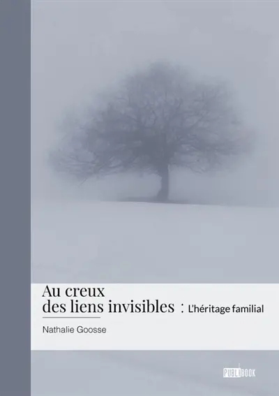 Au creux des liens invisibles : L'héritage familial