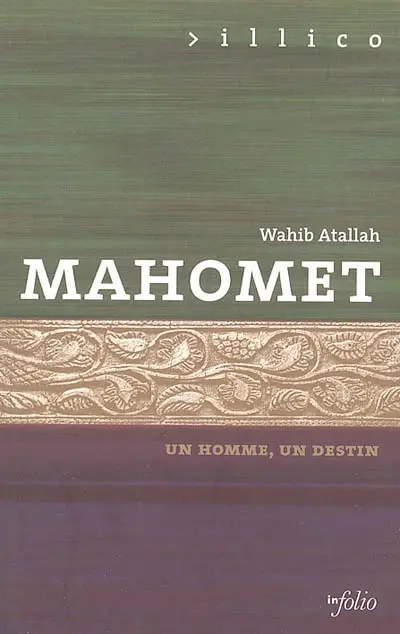 Mahomet, un homme, un destin