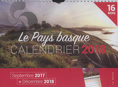 Le Pays basque : calendrier 2018 : septembre 2017-décembre 2018, 16 mois