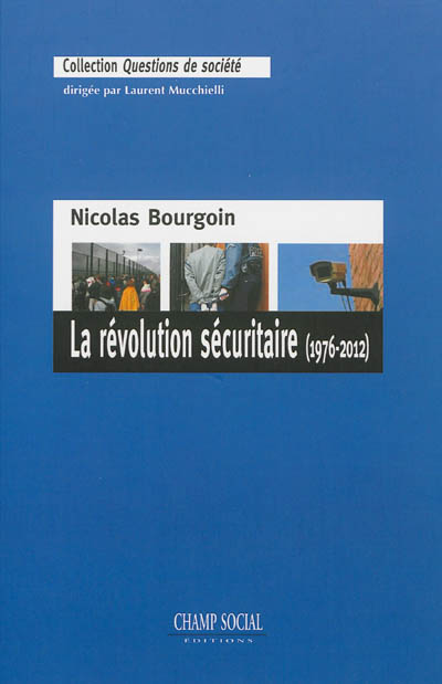 La révolution sécuritaire (1976-2012)
