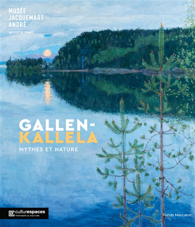 Gallen-Kallela : mythes et nature : ouvrage publié à l'occasion de l'exposition au Musée Jacquemart-André du 11 mars au 25 juillet 2022