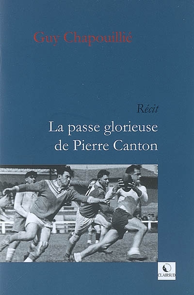 La passe glorieuse de Pierre Canton : récit