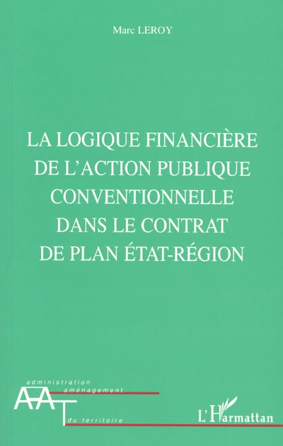La logique financière de l'action publique conventionnelle dans le contrat de plan Etat-région