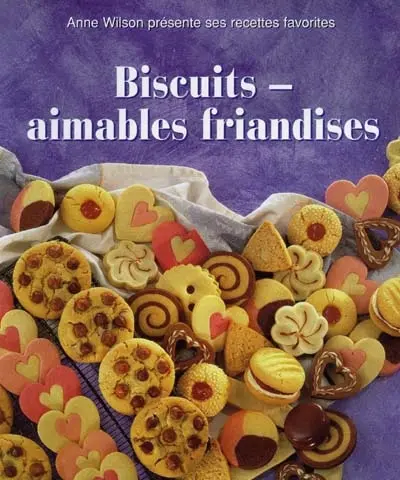 Biscuits, aimables friandises