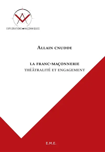 La franc-maçonnerie : théâtralité et engagement