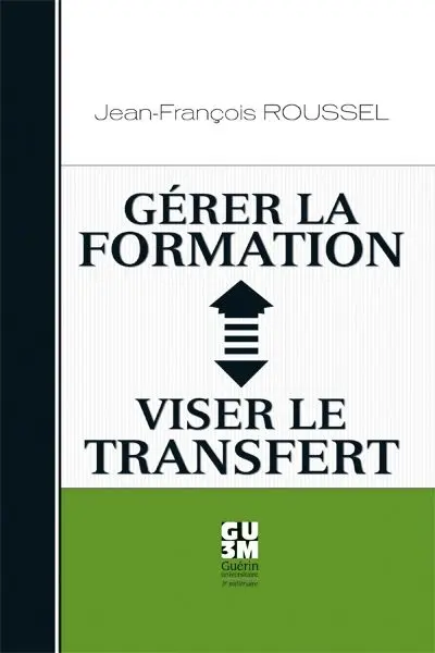 Gérer la formation : viser le transfert