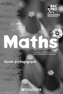 Maths, seconde professionnelle, bac pro 3 ans : guide pédagogique