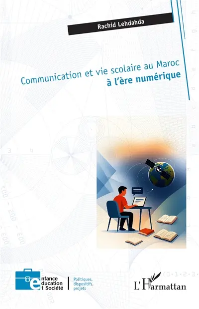 Communication et vie scolaire au Maroc à l'ère numérique Communication et vie scolaire au Maroc à l'ère numérique