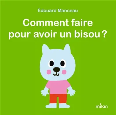 Comment faire pour avoir un bisou ?