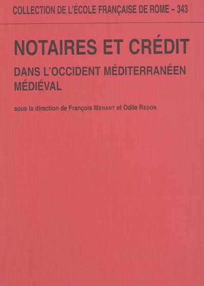 Notaires et crédit dans l'Occident méditerranéen médiéval