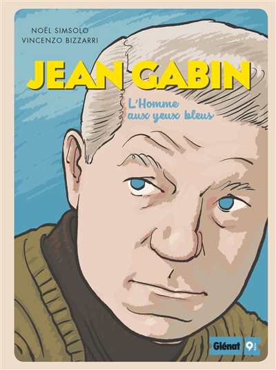 Jean Gabin : l'homme aux yeux bleus