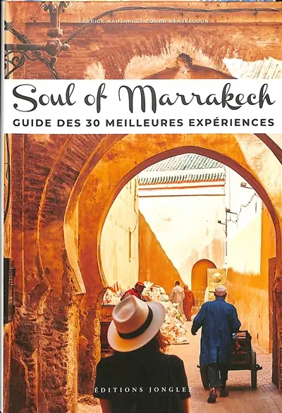 Soul of Marrakech : guide des 30 meilleures expériences