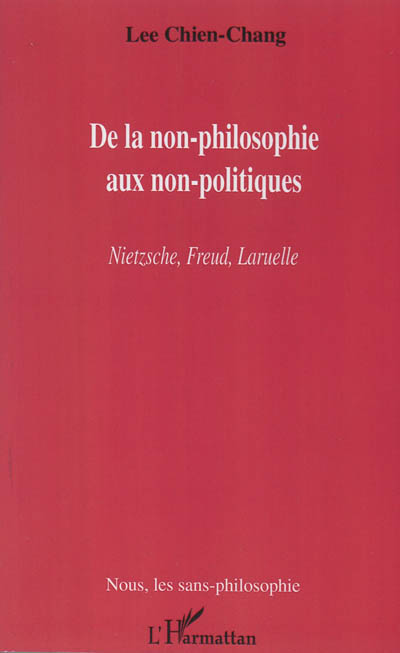 De la non-philosophie aux non-politiques : Nietzsche, Freud, Laruelle