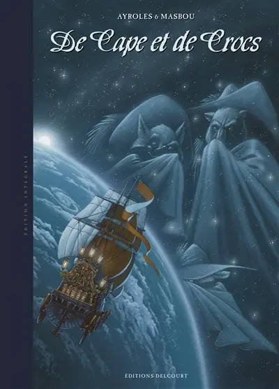 De cape et de crocs : édition intégrale