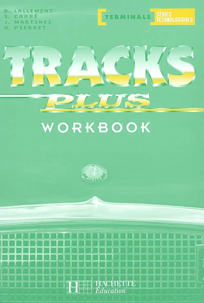 Tracks plus, workbook, terminale séries technologiques
