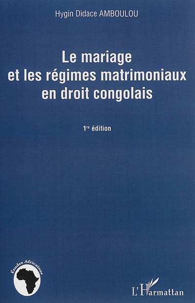 Le mariage et les régimes matrimoniaux en droit congolais