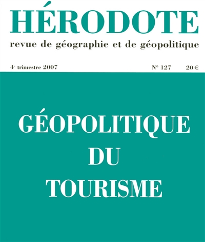 hérodote, n° 127. géopolitique du tourisme