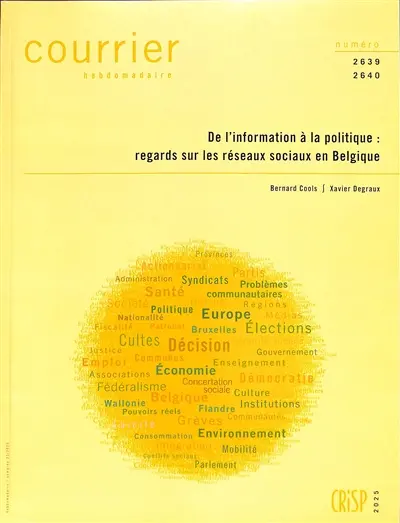 Courrier hebdomadaire, n° 2639-2640. De l'information à la politique : regards sur les réseaux sociaux en Belgique