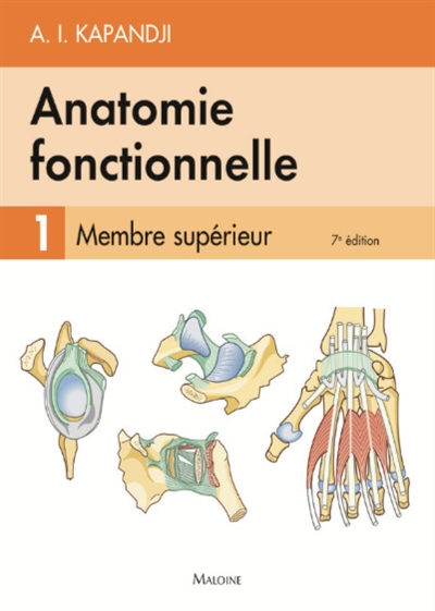 Anatomie fonctionnelle. Vol. 1. Membre supérieur