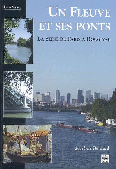 Un fleuve et ses ponts : la Seine de Paris à Bougival