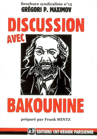 Brochure syndicaliste, n° 15. Discussion avec Bakounine