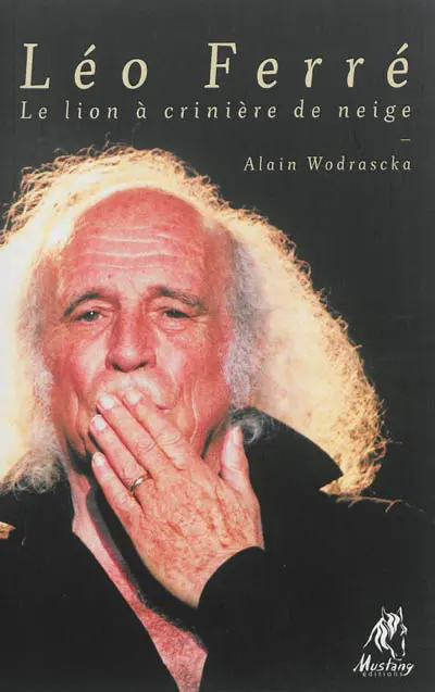 Léo Ferré, le lion à crinière de neige