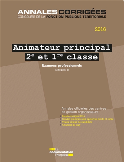 Animateur principal 2e et 1re classe 2016 : examens professionnels : avancement de grade et promotion interne, catégorie B