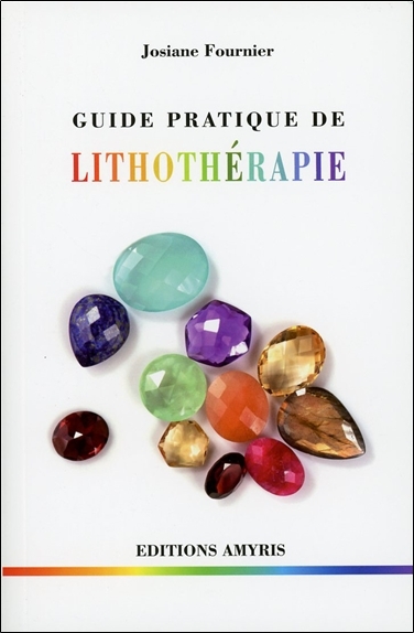 Guide pratique de lithothérapie