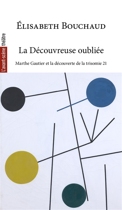 La découvreuse oubliée : Marthe Gautier et la découverte de la trisomie 21