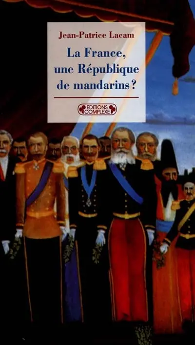 La France, une République de mandarins ? : les hauts fonctionnaires et la politique