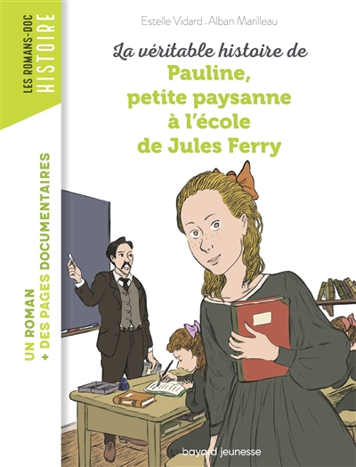 La véritable histoire de Pauline petite paysanne a l'école de Jules Ferry