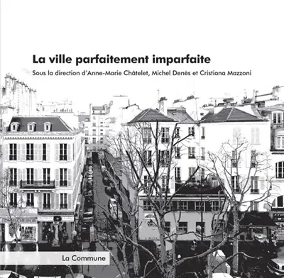 La ville parfaitement imparfaite : mélanges offerts à Michaël Darin