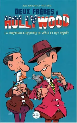 Deux frères à Hollywood : la formidable histoire de Walt et Roy Disney