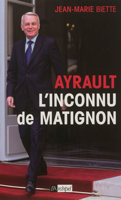 Ayrault, l'inconnu de Matignon