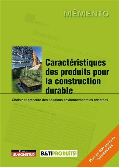 Caractéristiques des produits pour la construction durable : choisir et prescrire des solutions environnementales adaptées
