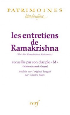 Les entretiens de Ramakrishna (Shri Ramakrishna Kathamrita) : recueillis par son disciple M (Mahendranath Gupta)