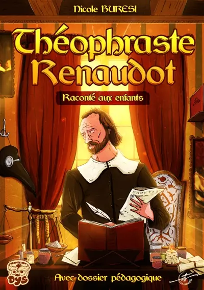 Théophrase Renaudot raconté aux enfants