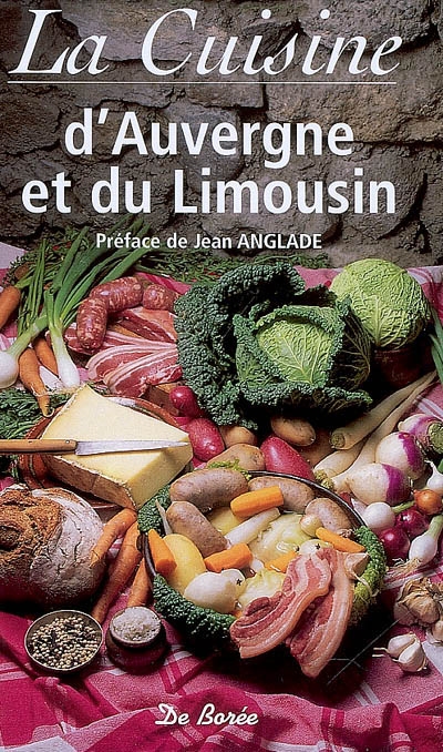 La cuisine d'Auvergne et du Limousin